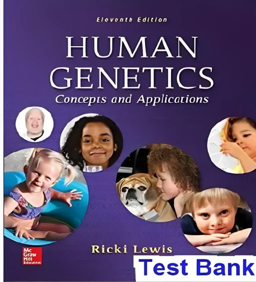 Test Bank for Human Genetics: Concepts and Applications 11th Edition | Ricki Lewis