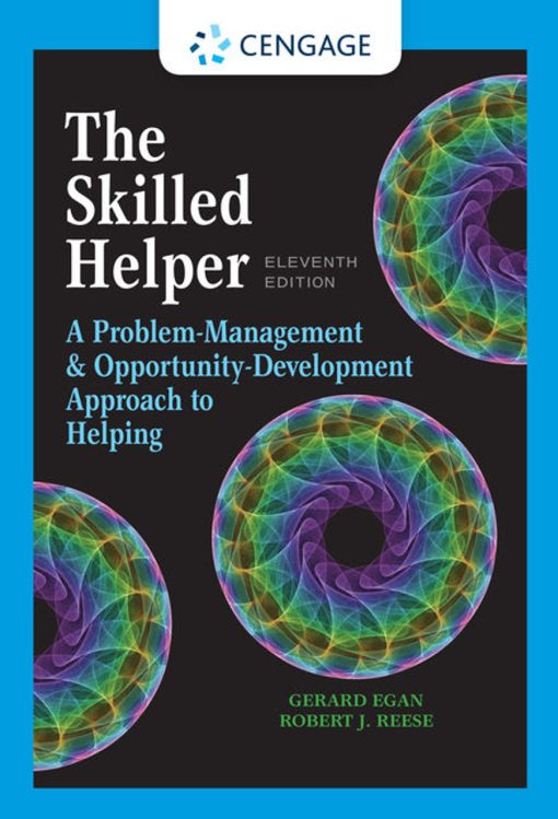 Test Bank For The Skilled Helper: A Problem-Management and Opportunity-Development Approach to Helping 11th Edition by Gerard Egan
