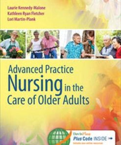 Test Bank for Advanced Practice Nursing in the Care of Older Adults, 1st Edition by Laurie Kennedy