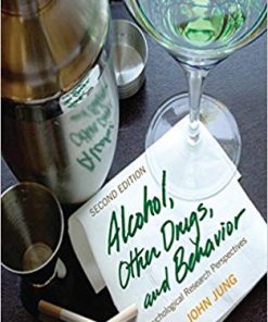 Test Bank For Alcohol, Other Drugs, and Behavior 2nd Edition By Jung