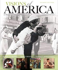 Test Bank for Visions of America: A History of the United States, Combined Volume, 2nd Edition by Jennifer D. Keene