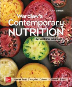 Test Bank for Wardlaw’s Contemporary Nutrition: A Functional Approach – 5th Edition