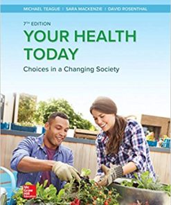 Test Bank for Your Health Today: Choices in a Changing Society, 7th Edition by Michael Teague