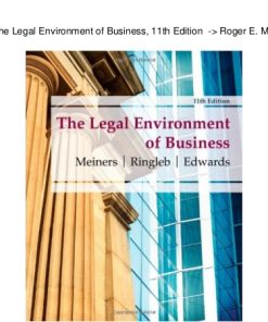 Test Bank For The Legal Environment of Business 11th Edition by Roger E. Meiners