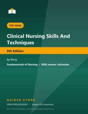Clinical Nursing Skills And Techniques by Perry 8th Edition - Guider Store