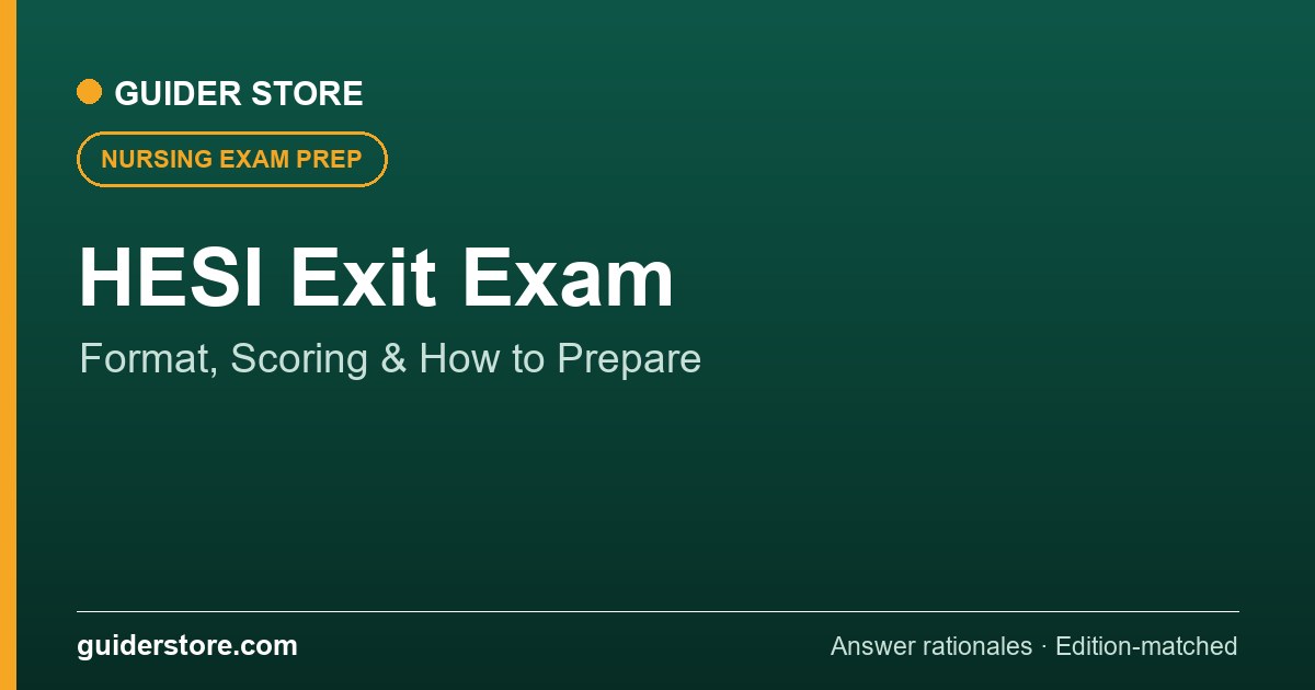 HESI Exit Exam: Format, Scoring & How to Prepare — Guider Store