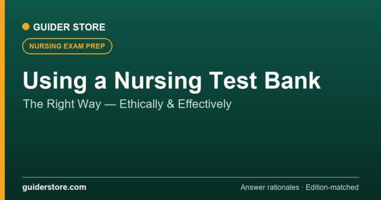 How to Use a Nursing Test Bank the Right Way (Ethically and Effectively)