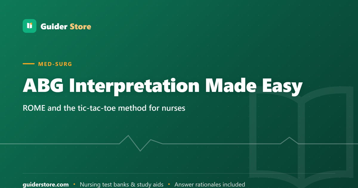 ABG Interpretation Made Easy: ROME and Tic-Tac-Toe Methods for Nurses — Guider Store nursing study guide