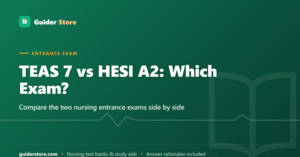 TEAS 7 vs HESI A2: Which Nursing Entrance Exam Should You Take? — Guider Store nursing study guide