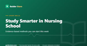 How to Study in Nursing School: Evidence-Based Methods That Actually Work