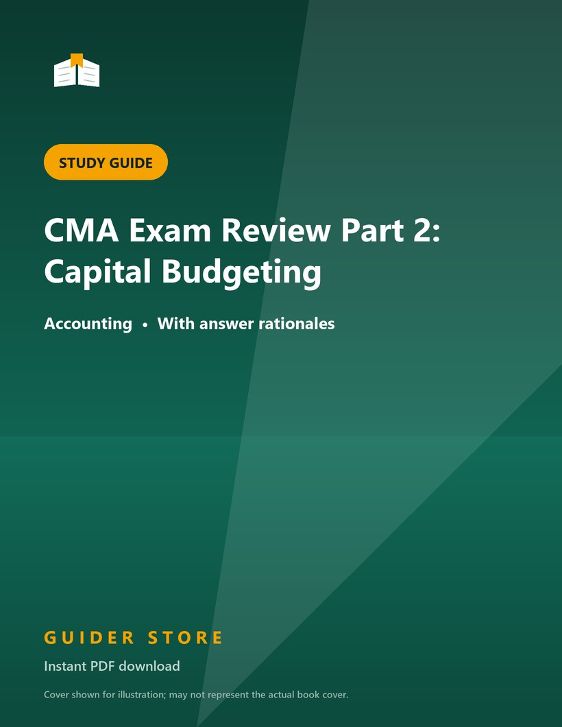 CMA Exam Review Part 2: Capital Budgeting - Guider Store