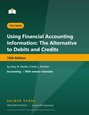 Using Financial Accounting Information: The Alternative to Debits and Credits - Guider Store