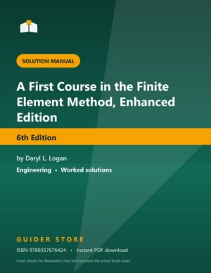 A First Course in the Finite Element Method, Enhanced Edition 6th Edition - Guider Store