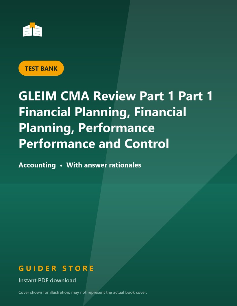 GLEIM CMA Review Part 1 Part 1 Financial Planning, Financial Planning, Performance Performance and Control - Guider Store