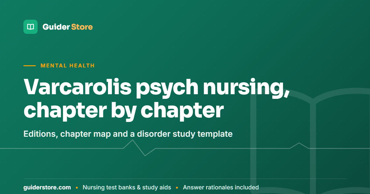 Varcarolis Foundations of Psychiatric-Mental Health Nursing Guide - Guider Store nursing study guide